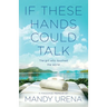 If These Hands Could Talk: The Girl Who Touched the World