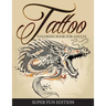 Tattoo Coloring Book For Adults - Super Fun Edition