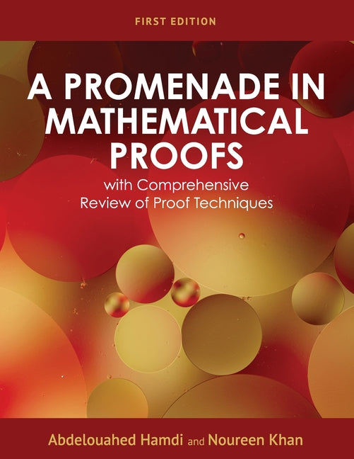 A Promenade in Mathematical Proofs with Comprehensive Review of Proof Techniques - Paperback by Books by splitShops