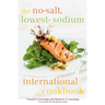 The No-Salt, Lowest-Sodium International Cookbook