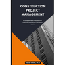 Construction Project Management: A comprehensive handbook for effective construction estimators