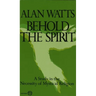 Behold the Spirit: A Study in the Necessity of Mystical Religion