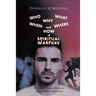 Who What Why When Where and How of Spiritual Warfare: A Growing Christian's Revelation Through Battles and Victories