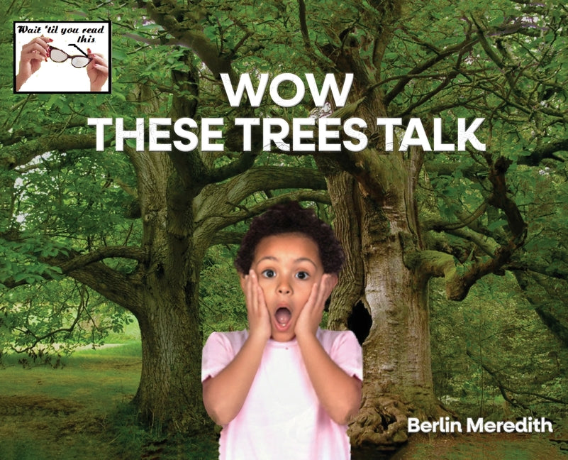 Wow These Trees Talk - Hardcover by Books by splitShops