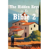 The Hidden Keys in the Bible 2