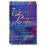 Woven Into Prayer: A Flexible Pattern of Daily Prayer Through the Christian Year
