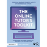 The Online Tutor's Toolkit: Everything You Need to Know to Succeed as an Online Tutor