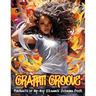 Graffiti Groove Coloring Book: Portraits of Hip-Hop Elegance Illustrations of Beautiful Hip-Hop Women Amidst The Dynamic Energy of The City Streets F