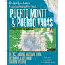 Trekking/Hiking Trail Map Puerto Montt & Puerto Varas Alerce Andino National Park Reloncavi, Lago Chapo, Calbuco Volcano Chile Los Lagos Topographic M