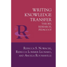 Writing Knowledge Transfer: Theory, Research, Pedagogy