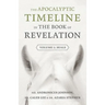 The Apocalyptic Timeline in The Book of Revelation: Volume 1: Seals