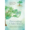Preventing Child Abuse: Family-Based Programs to Improve Resiliencies and Address Substance Use