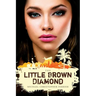 The Little Brown Diamond