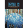 The Big Wild Soul of Terrence Cole: An Eclectic Collection to Honor Alaska's Public Historian