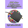 SDR for Beginners Using the SDRplay and SDRuno