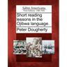 Short Reading Lessons in the Ojibwa Language.
