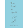 Too hard to speak