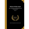Works of Fisher Ames: With a Selection From His Speeches and Correspondence; Volume 1