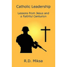 Catholic Leadership: Lessons from Jesus and a Faithful Centurion