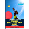 Understanding Frisbee Strategies and Rules for Beginners: A Comprehensive Guide To Frisbee Game With Expert Skills To Master Techniques, Tactics with