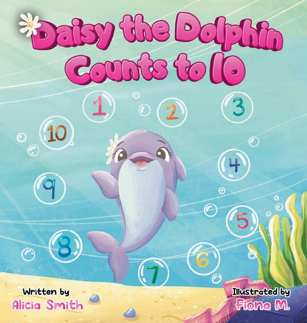 Daisy the Dolphin Counts to 10 - Hardcover by Books by splitShops