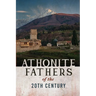 Athonite Fathers of the 20th Century, Volume 1