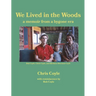 We Lived in the Woods