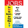 Jobs Are Not the Answer...: But Then What Is?