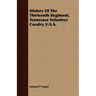 History Of The Thirteenth Regiment, Tennessee Volunteer Cavalry, U.S.A.