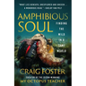 Amphibious Soul: Finding the Wild in a Tame World