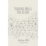 Trading Walls for Altars