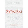 Zionism: The Concise History