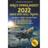 Space Opera Digest 2022: Have Ship Will Travel