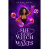 She Gets Witch She Wants