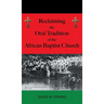 Reclaiming the Oral Tradition of the African Baptist Church