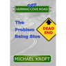 Off Herring Cove Road: The Problem Being Blue