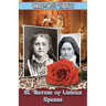 St Therese of Lisieux Speaks - Book 1: I Am The Heart of the Rose