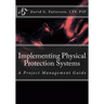 Implementing Physical Protection Systems: A Project Management Guide