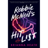Robbie McNeil's Hit List: A Mystery
