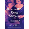 The Woman Who Knew Everyone: The Power of Perle Mesta, Washington's Most Famous Hostess