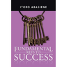 Fundamental Keys to Success