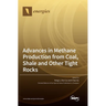 Advances in Methane Production from Coal, Shale and Other Tight Rocks