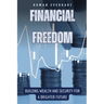 Financial Freedom: Building Wealth and Security for a Brighter Future