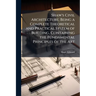 Shaw's Civil Architecture; Being a Complete Theoretical and Practical System of Building, Containing the Fundamental Principles of the Art