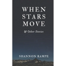 When Stars Move & Other Stories