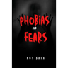 Phobias And Fears