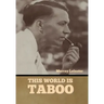 This World Is Taboo