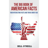 The Big Book of American Facts: 1000 Interesting Facts And Trivia About USA