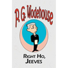 Right Ho, Jeeves - From the Manor Wodehouse Collection, a selection from the early works of P. G. Wodehouse