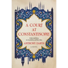 A Court at Constantinople